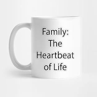 Family Quote 11 Mug